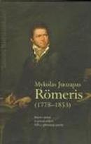 Pirkti Mykolas Juozapas Romeris (1778-1853). Bajoro viešoji ir privati erdvės XIX a. pirmojoje pusėje - Photo 1