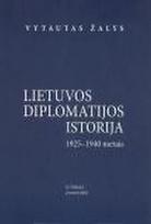 Lietuvos diplomatijos istorija (1925-1940). II tomas, pirma dalis