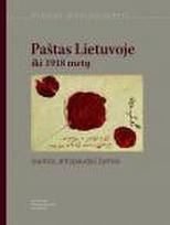 Paštas Lietuvoje iki 1918 metų: siuntos, antspaudai, žymos