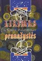 Likimas: rimtos ir žaismingos pranašystės