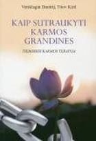 Kaip sutraukyti karmos grandines