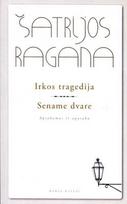 Irkos tragedija. Sename dvare