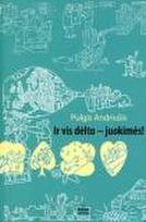Ir vis dėlto - juokimės!