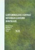 Gamtamokslinis ugdymas bendrojo lavinimo mokykloje (XII) = Natural Science Education at a General School (XII)