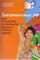 Informavimas apie ikimokyklinį, priešmokyklinį ugdymą ir švietimo pagalbą