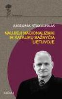 Naujieji nacionalizmai ir katalikų bažnyčia Lietuvoje