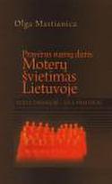 Pravėrus namų duris: moterų švietimas Lietuvoje XVIII a. pabaigoje XX a. pradžioje