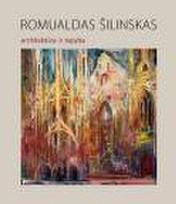 Romualdas Šilinskas. Architektūra ir tapyba