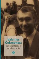 Valerijus Čekmonas: kalbų kontaktai ir sociolingvistika