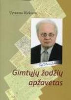 Gimtųjų žodžių apžavėtas