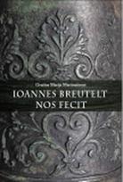 Ioannes Breutelt nos fecit