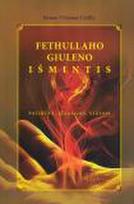 Fethullaho Giuleno išmintis. Patirtys, įžvalgos, vizijos