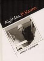 Algirdas. Iš Kauno