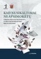 Kad nusikaltimai neapsimokėtų. Tradiciniai ir modernūs turto konfiskavimo mechanizmai