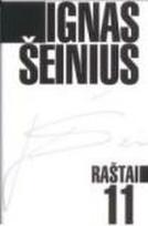 Ignas Šeinius. Raštai T. 11. Publicistika