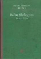 Baltų filologijos studijos: rinktiniai straipsniai