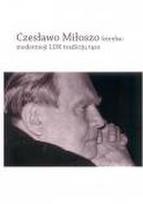 Czeslawo Miloszo kūryba: modernioji LDK tradicijų tąsa
