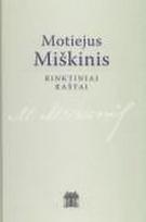 Motiejus Miškinis. Rinktiniai raštai