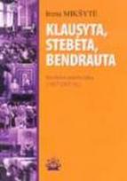 Klausyta, stebėta, bendrauta
