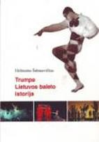 Trumpa Lietuvos baleto istorija
