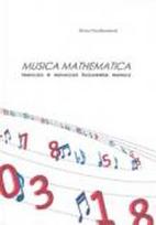 Musica Mathematica. Tradicijos ir inovacijos šiuolaikinėje muzikoje