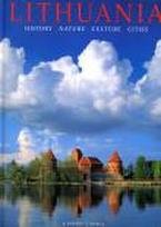 Lithuania: history, nature, culture, cities