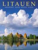 Litauen: Geschichte, Natur, Kultur, Stadte