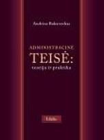 Administracinė teisė: teorija ir praktika. I dalis