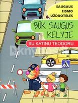 Būk saugus kelyje su katinu Teodoru