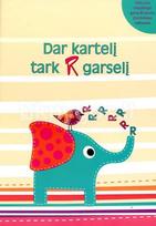 Dar kartelį tark R garselį
