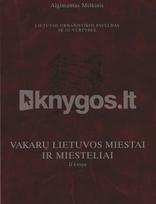 Vakarų Lietuvos miestai ir miesteliai. 2 knyga