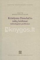Kristijono Donelaičio raštų leidimai: tekstologinės problemos