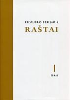 Raštai. 1 tomas. Metai: dokumentinis ir kritinis leidimai