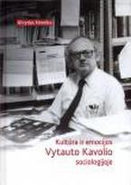 Kultūra ir emocijos Vytauto Kavolio sociologijoje