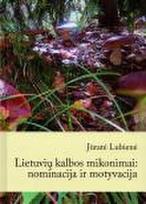 Lietuvių kalbos mikonimai: nominacija ir motyvacija