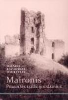 Maironis. Praamžės tradicijos dainius