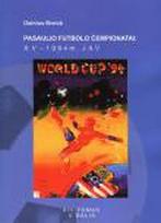 Pasaulio futbolo čempionatai (XV-asis JAV 1994 m.). T.13, II dalis