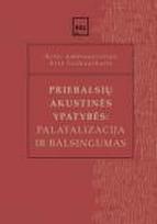 Priebalsių akustinės ypatybės: palatalizacija ir balsingumas