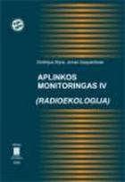 Aplinkos monitoringas IV (Radioekologija)