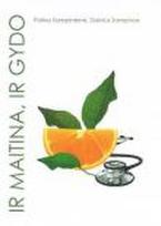 Ir maitina, ir gydo