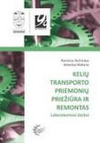Kelių transporto priemonių priežiūra ir remontas. Laboratoriniai darbai