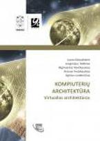 Kompiuterių architektūra. Virtualios architektūros