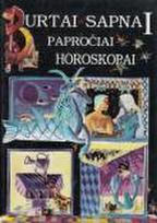 Burtai, sapnai, papročiai, horoskopai I