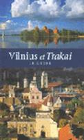 Vilnius et Trakai. Le Guide