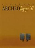 Lietuvos archeologija T. 37