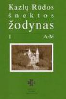 Kazlų Rūdos šnektos žodynas (I tomas)