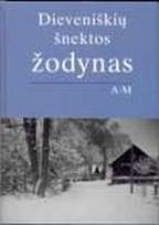 Dieveniškių šnektos žodynas. I tomas (A-M)