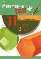 Matematika tau Plius. Išplėstinis kursas. 11 klasė. 2 dalis