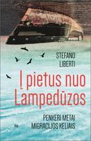 Į pietus nuo Lampedūzos: penkeri metai migracijos keliais