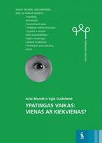 Ypatingas vaikas: vienas ar kiekvienas